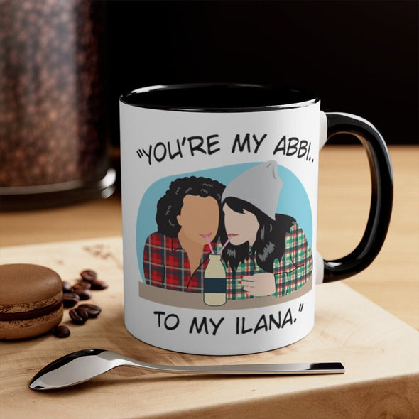 You're the Abbi to my Ilana - You're the Ilana to my Abbi - Broad City TV Show - Best Friends - Color Accent Mug 11oz