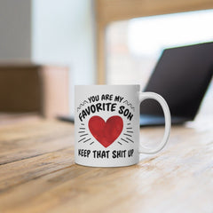 You Are My Favorite Son Keep That Shit Up, Funny Mug For Son, Son Coffee Mug, Long Distance, No 1 Son, Christmas, Birthday, Cuss Mug