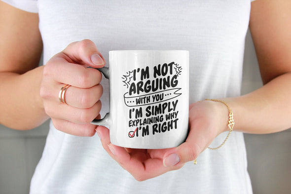 I'm not arguing with you ... Quote Geometric Mug Cup - Quote Mug - Coffee Mug -Tea Mug