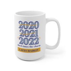 2022 Third Times The Charm Mug | New Year Mug | Friend Gift | Christmas Gift | Funny Mug | Custom Coffee Cup | Year of 2021